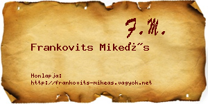 Frankovits Mikeás névjegykártya